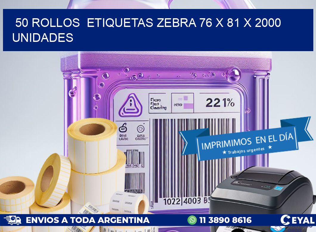 50 ROLLOS  ETIQUETAS ZEBRA 76 x 81 X 2000 UNIDADES