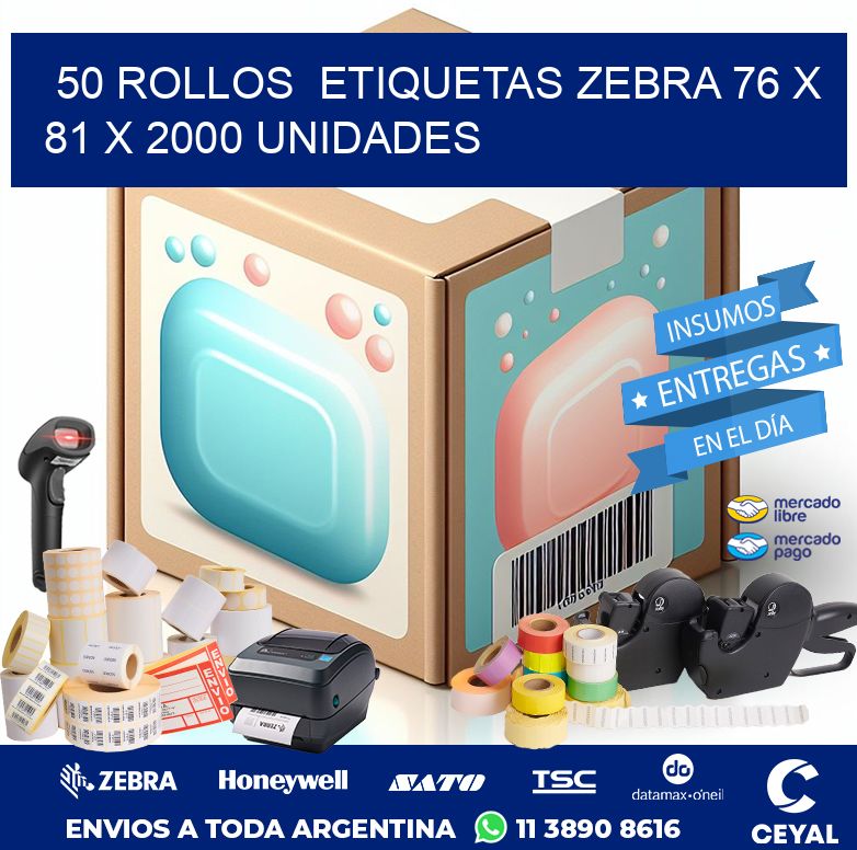 50 ROLLOS  ETIQUETAS ZEBRA 76 x 81 X 2000 UNIDADES