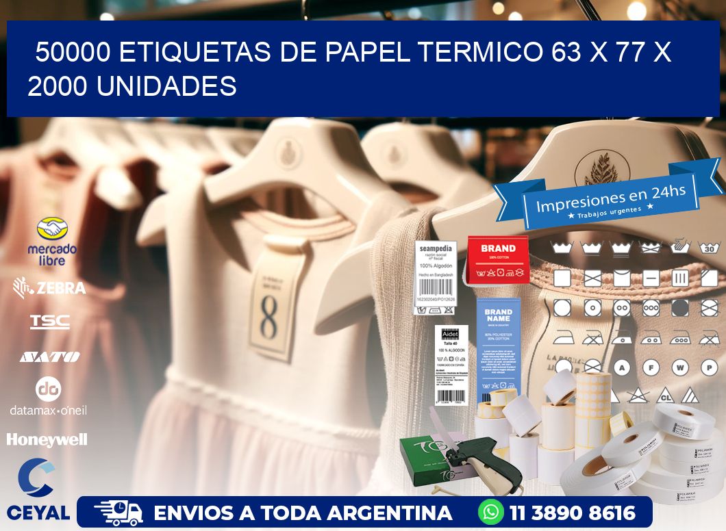 50000 ETIQUETAS DE PAPEL TERMICO 63 x 77 X 2000 UNIDADES