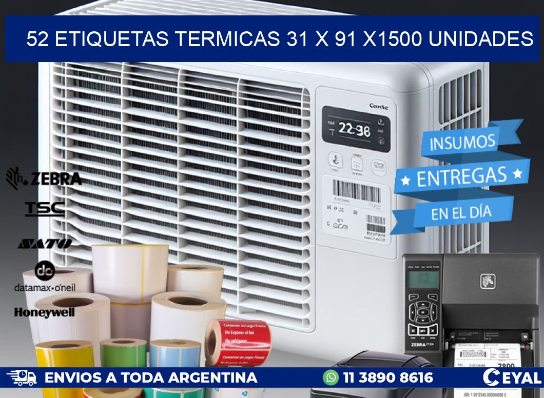 52 ETIQUETAS TERMICAS 31 x 91 X1500 UNIDADES