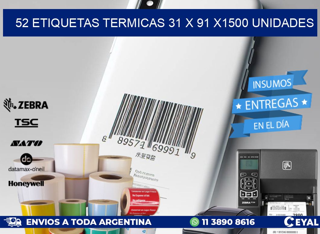 52 ETIQUETAS TERMICAS 31 x 91 X1500 UNIDADES