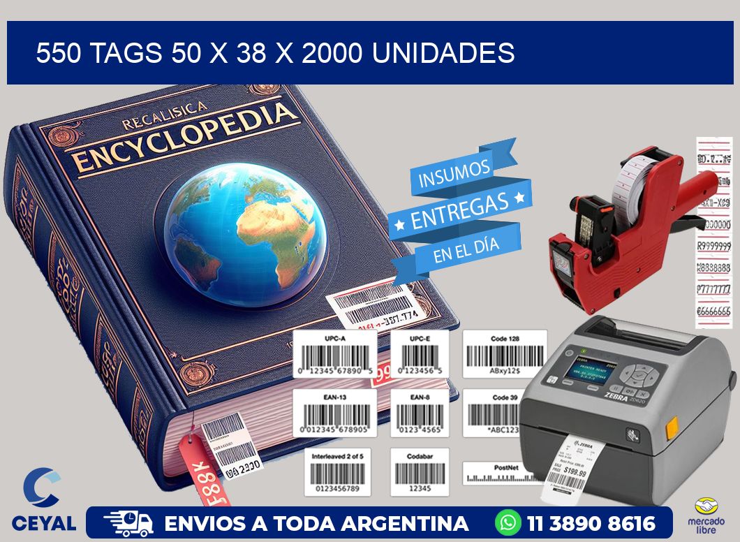 550 TAGS 50 x 38 X 2000 UNIDADES