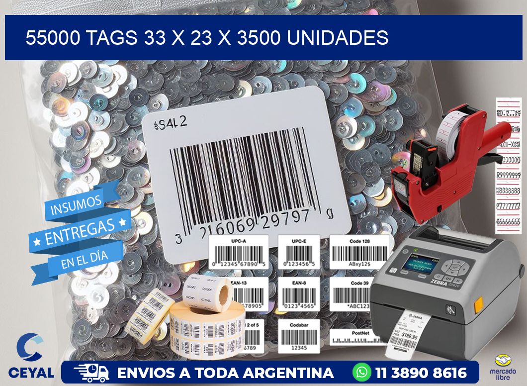 55000 TAGS 33 x 23 X 3500 UNIDADES