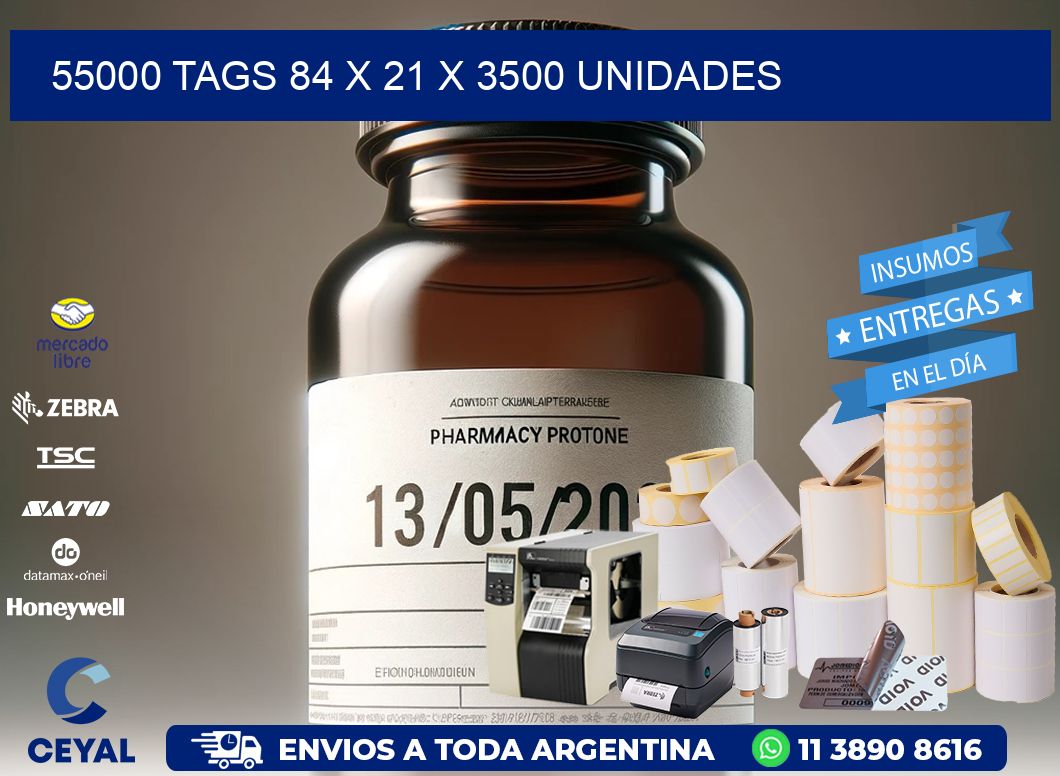 55000 TAGS 84 x 21 X 3500 UNIDADES