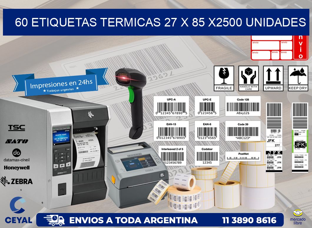 60 ETIQUETAS TERMICAS 27 x 85 X2500 UNIDADES