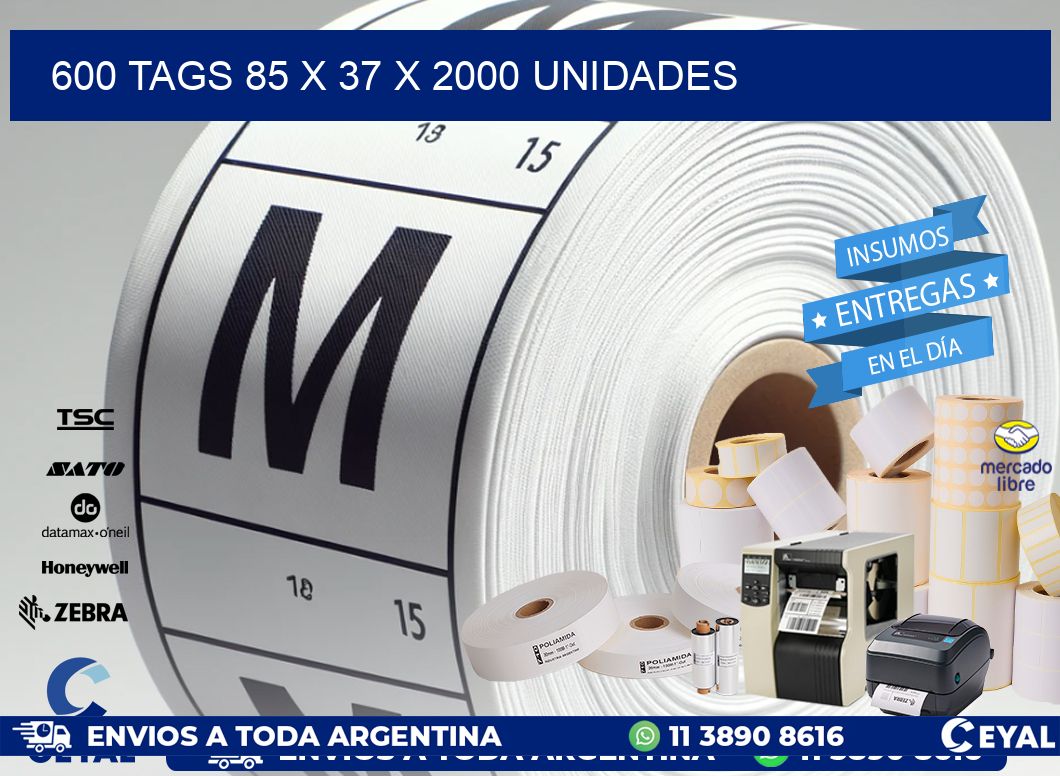 600 TAGS 85 x 37 X 2000 UNIDADES