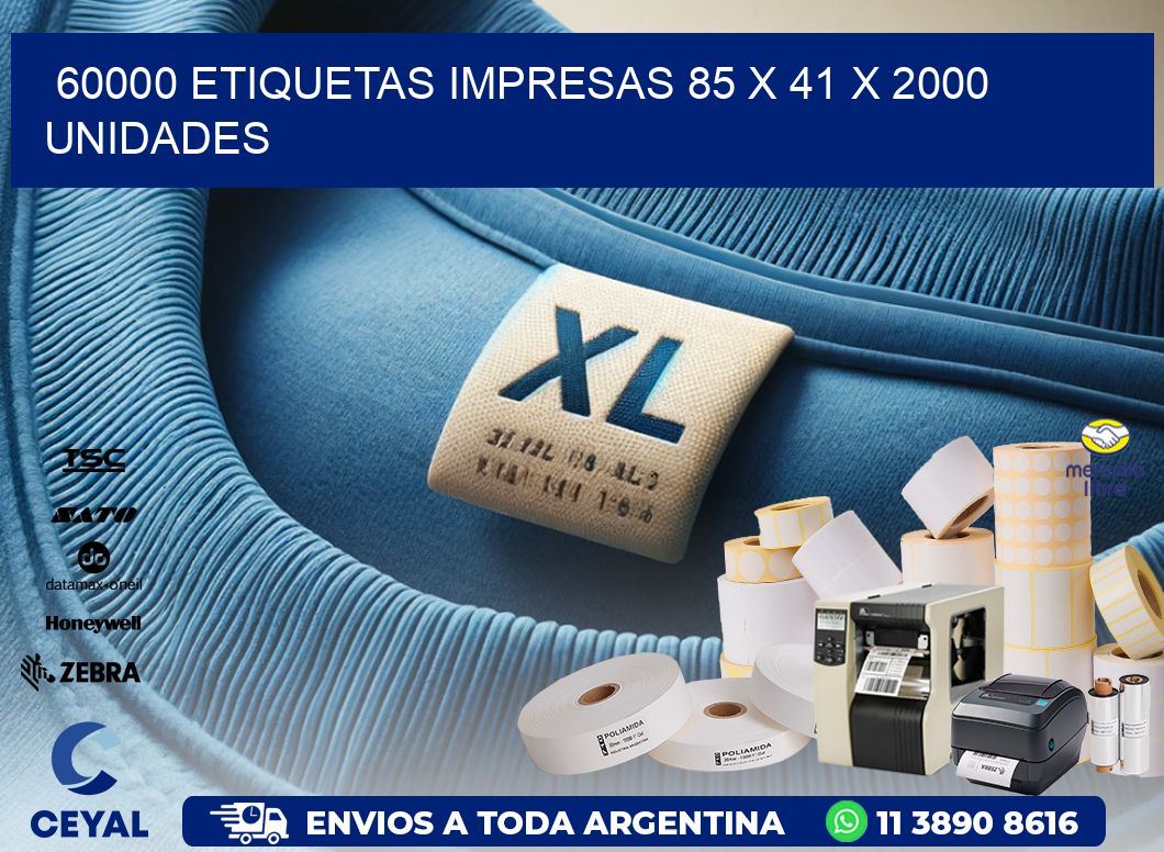 60000 ETIQUETAS IMPRESAS 85 x 41 X 2000 UNIDADES