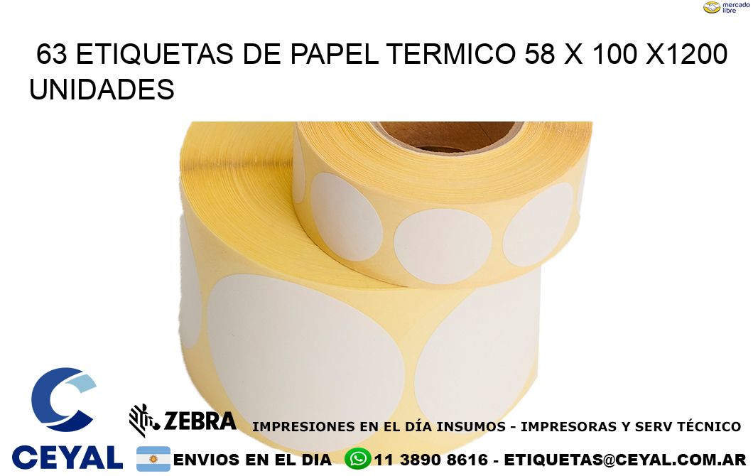 63 ETIQUETAS DE PAPEL TERMICO 58 x 100 X1200 UNIDADES