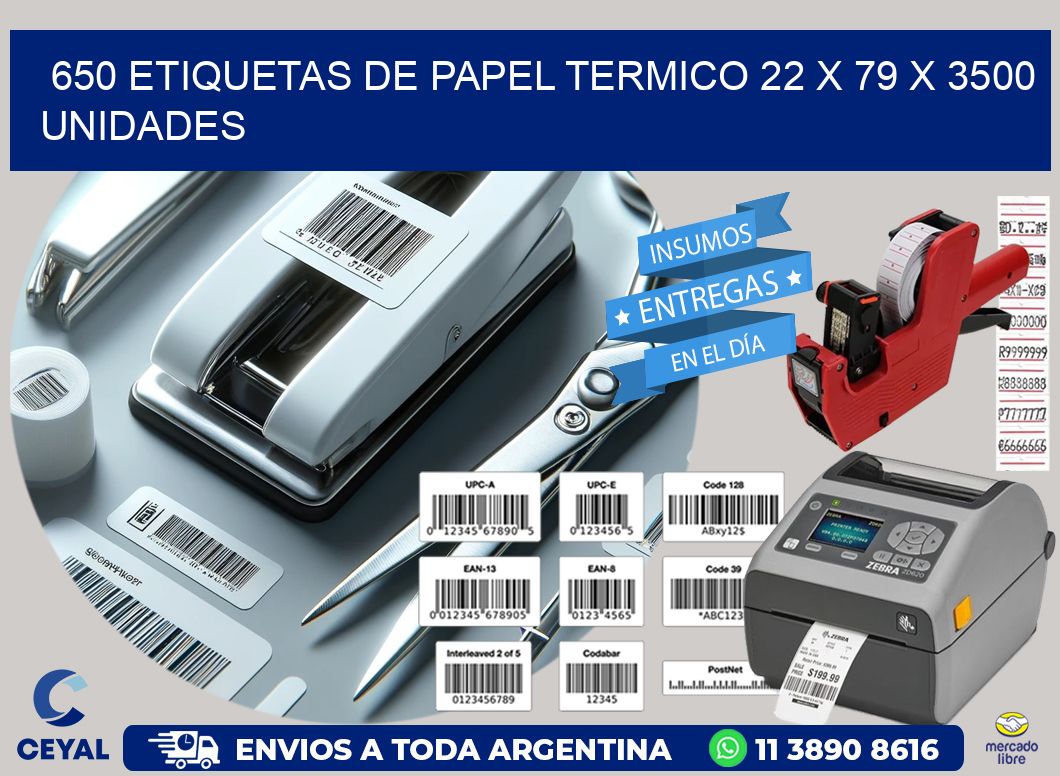 650 ETIQUETAS DE PAPEL TERMICO 22 x 79 X 3500 UNIDADES