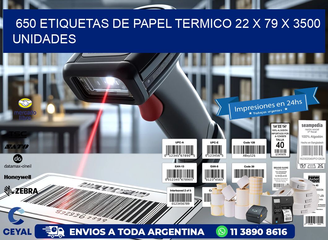 650 ETIQUETAS DE PAPEL TERMICO 22 x 79 X 3500 UNIDADES