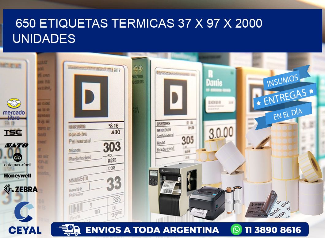 650 ETIQUETAS TERMICAS 37 x 97 X 2000 UNIDADES