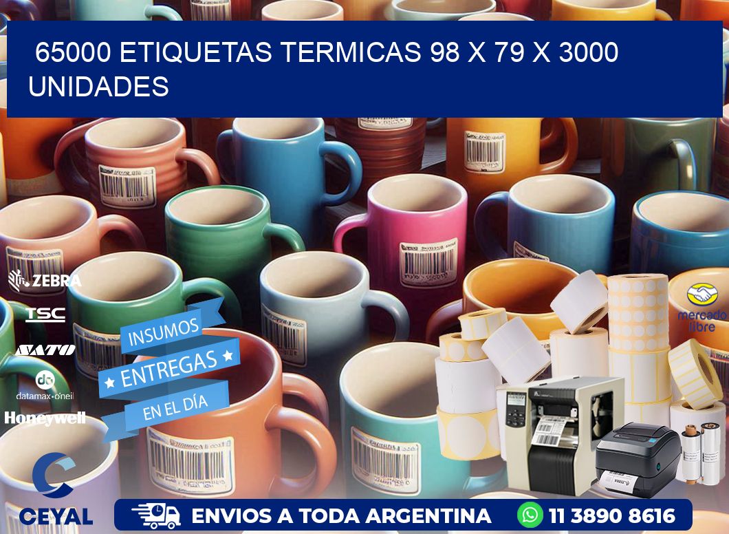 65000 ETIQUETAS TERMICAS 98 x 79 X 3000 UNIDADES