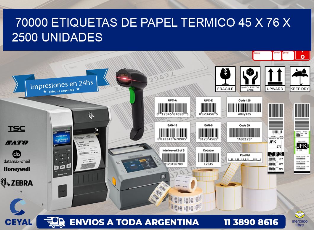 70000 ETIQUETAS DE PAPEL TERMICO 45 x 76 X 2500 UNIDADES