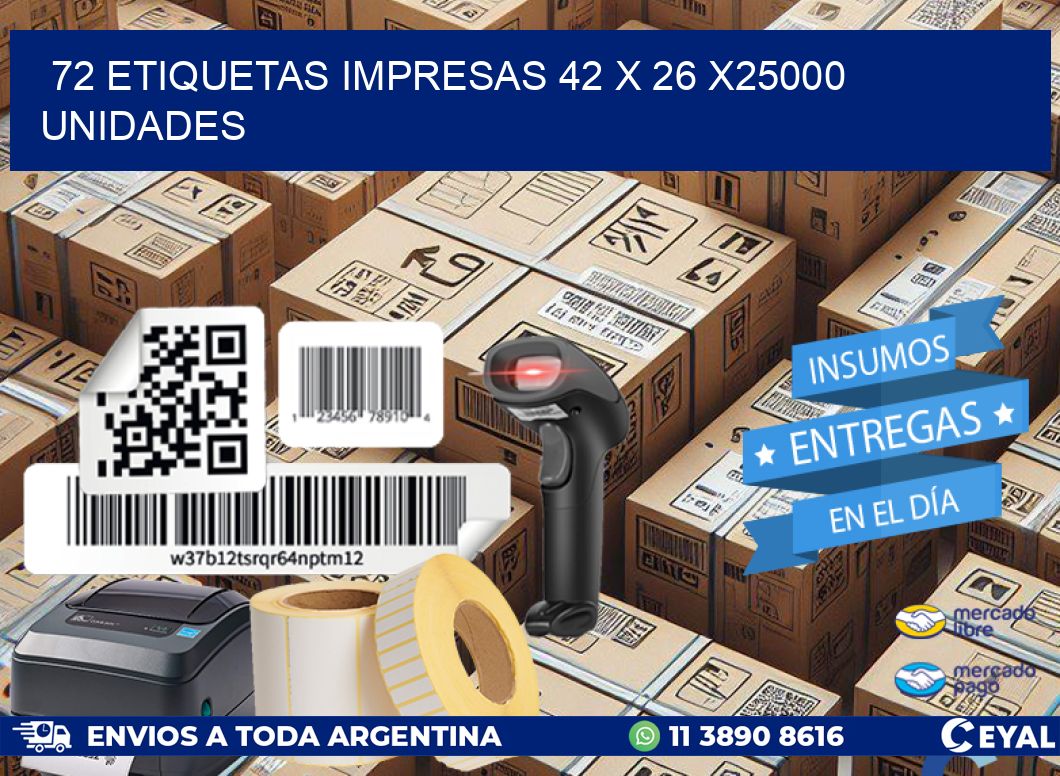 72 ETIQUETAS IMPRESAS 42 x 26 X25000 UNIDADES