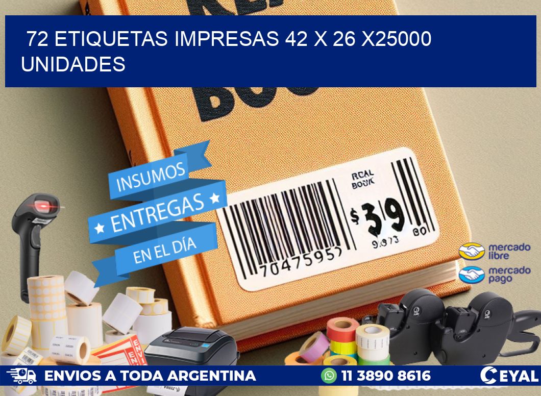 72 ETIQUETAS IMPRESAS 42 x 26 X25000 UNIDADES