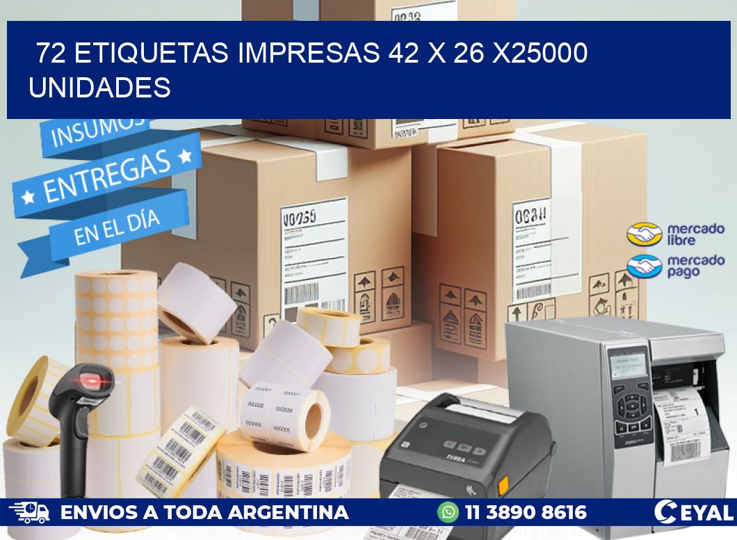 72 ETIQUETAS IMPRESAS 42 x 26 X25000 UNIDADES