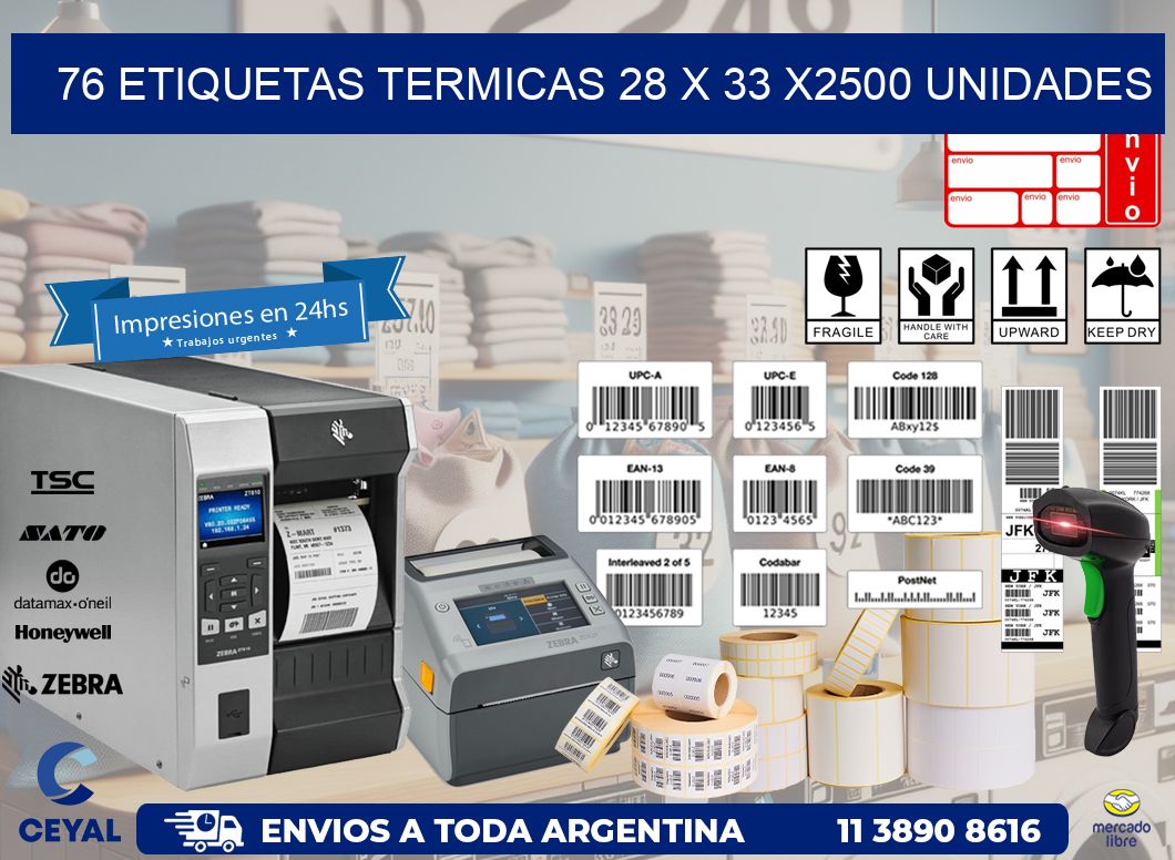 76 ETIQUETAS TERMICAS 28 x 33 X2500 UNIDADES