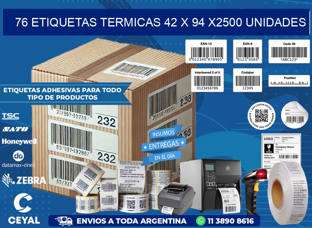 76 ETIQUETAS TERMICAS 42 x 94 X2500 UNIDADES