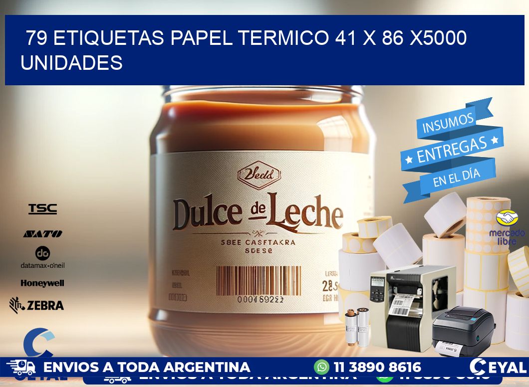 79 ETIQUETAS PAPEL TERMICO 41 x 86 X5000 UNIDADES