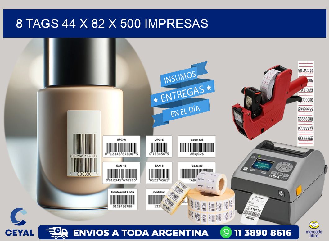 8 TAGS 44 x 82 X 500 IMPRESAS