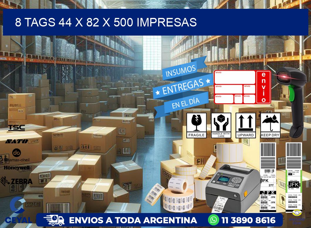 8 TAGS 44 x 82 X 500 IMPRESAS