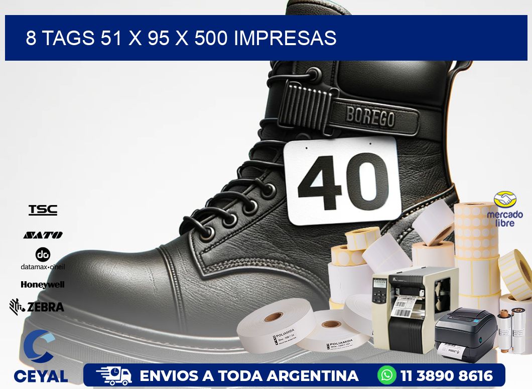 8 TAGS 51 x 95 X 500 IMPRESAS