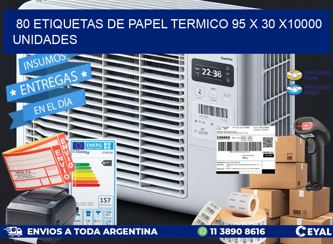 80 ETIQUETAS DE PAPEL TERMICO 95 x 30 X10000 UNIDADES