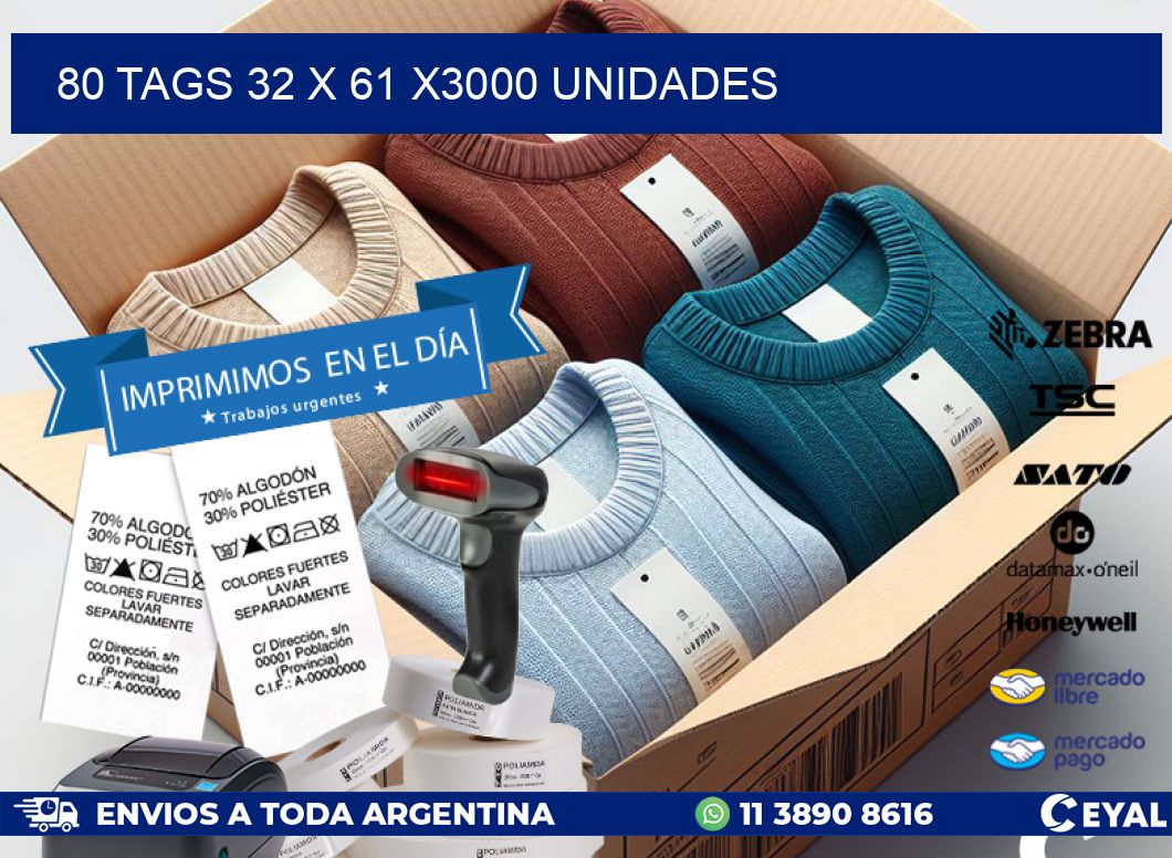 80 TAGS 32 x 61 X3000 UNIDADES