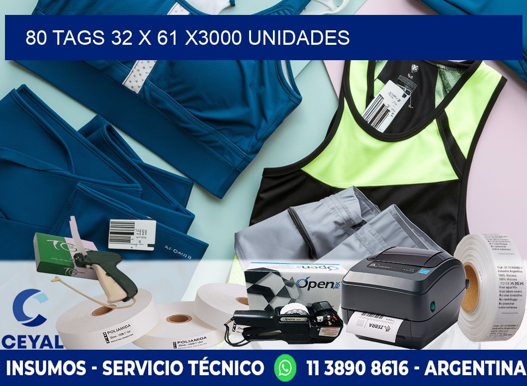 80 TAGS 32 x 61 X3000 UNIDADES