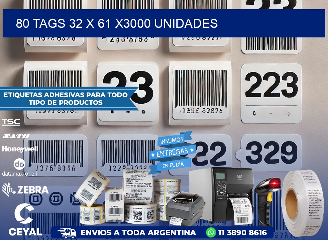 80 TAGS 32 x 61 X3000 UNIDADES