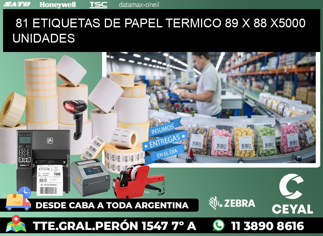 81 ETIQUETAS DE PAPEL TERMICO 89 x 88 X5000 UNIDADES