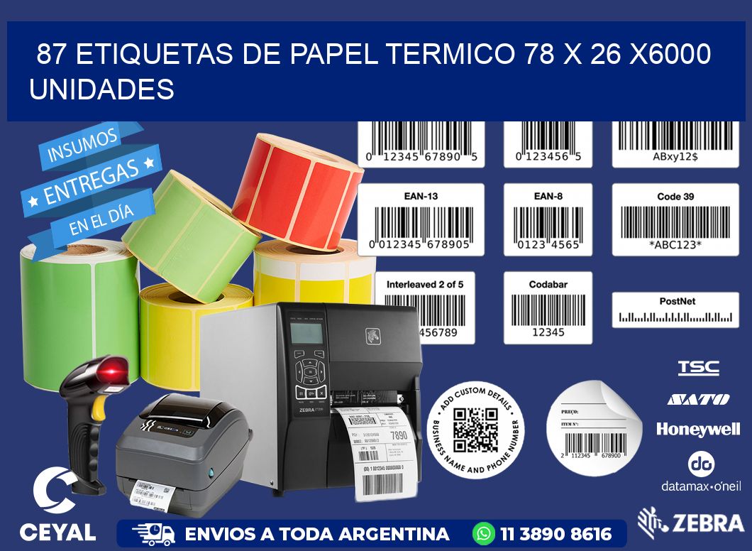 87 ETIQUETAS DE PAPEL TERMICO 78 x 26 X6000 UNIDADES