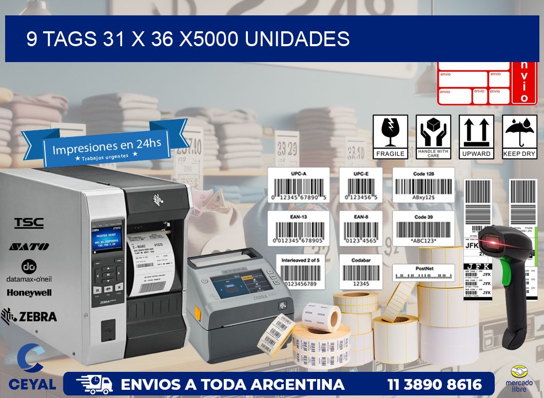 9 TAGS 31 x 36 X5000 UNIDADES