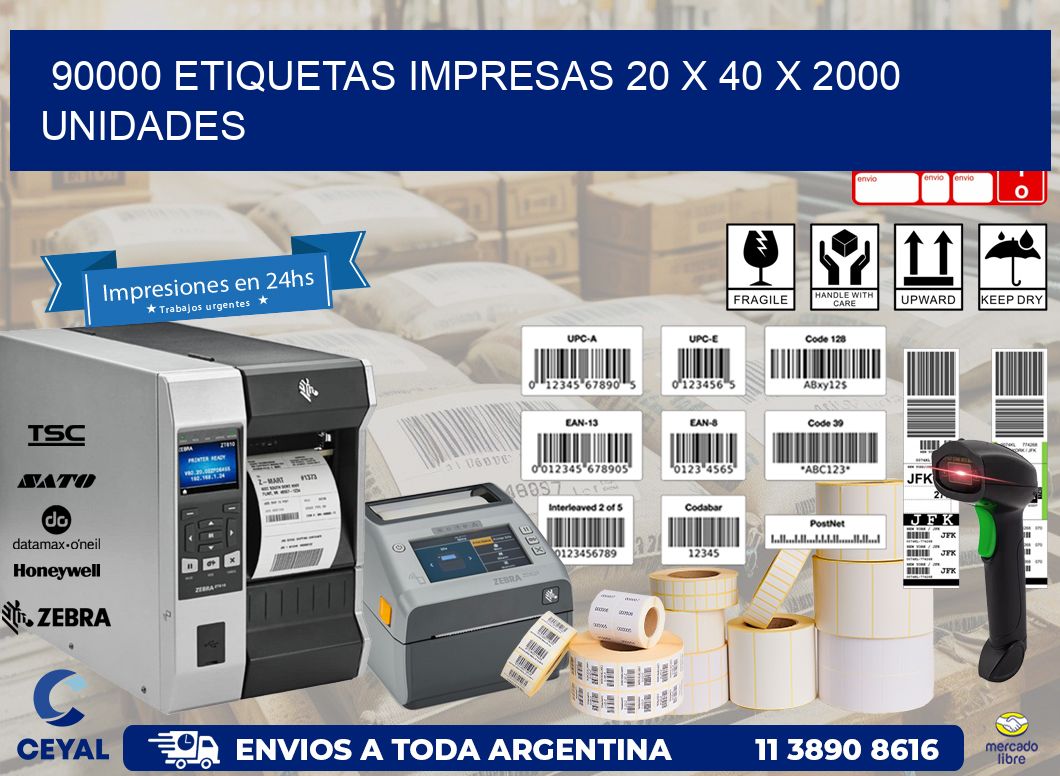 90000 ETIQUETAS IMPRESAS 20 x 40 X 2000 UNIDADES