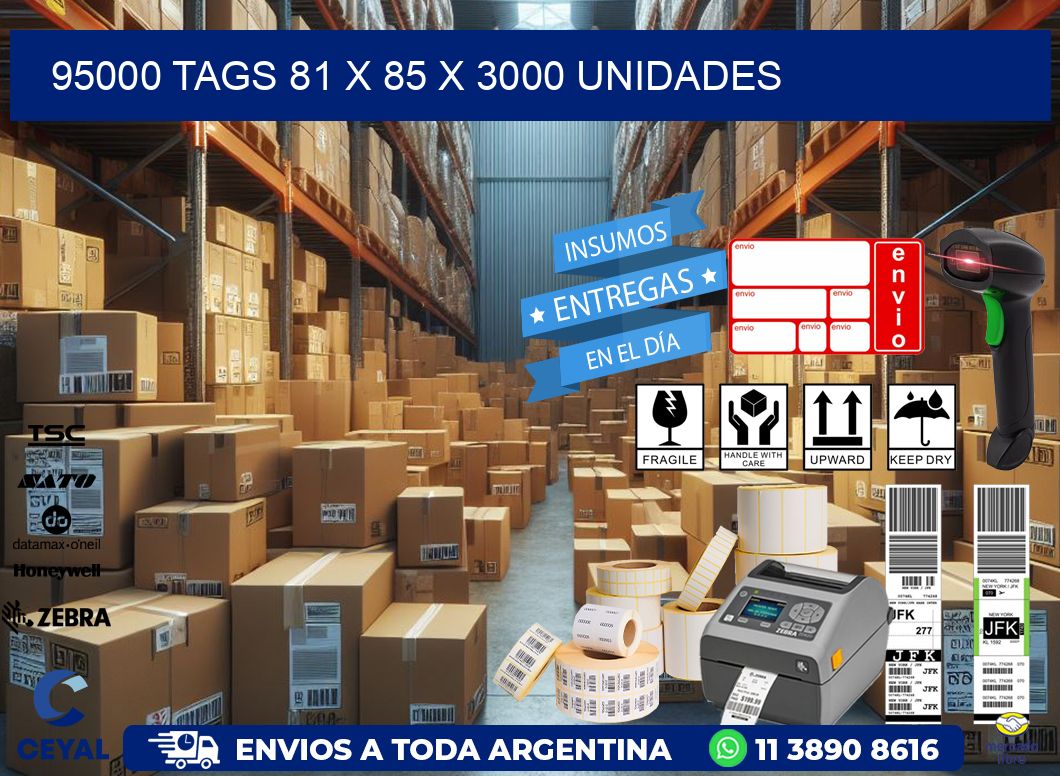 95000 TAGS 81 x 85 X 3000 UNIDADES