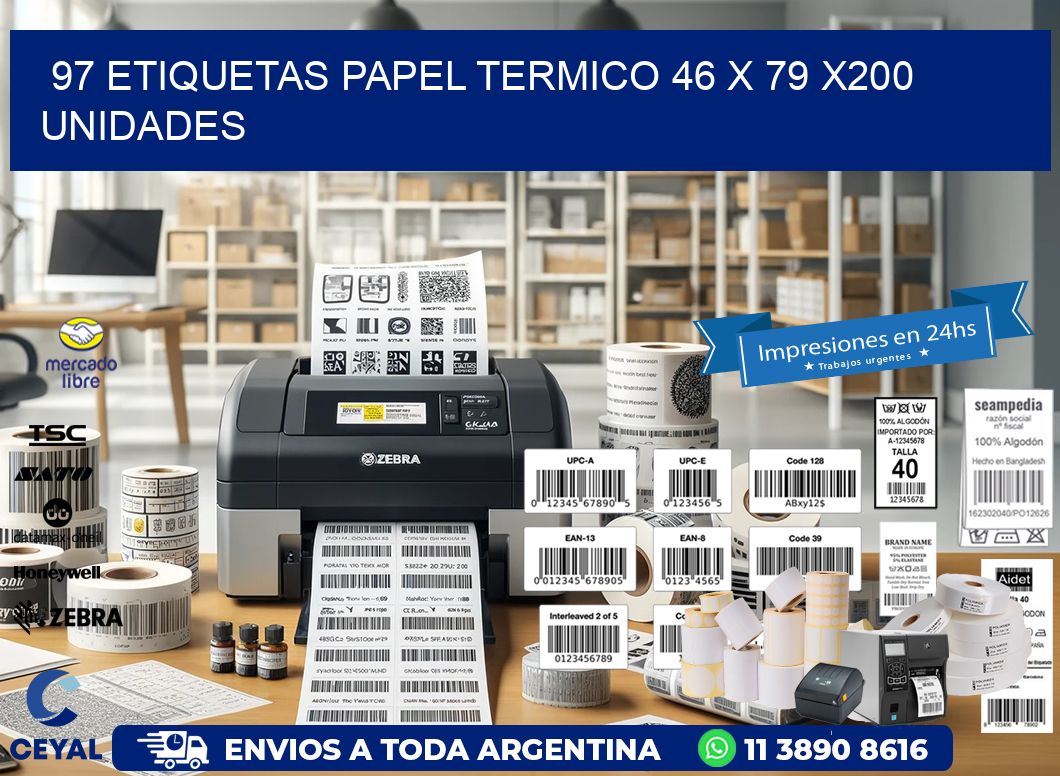 97 ETIQUETAS PAPEL TERMICO 46 x 79 x200 UNIDADES