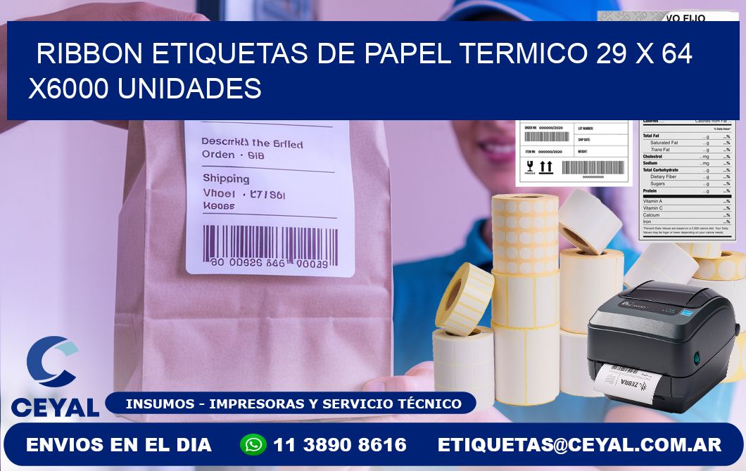 RIBBON ETIQUETAS DE PAPEL TERMICO 29 x 64 X6000 UNIDADES