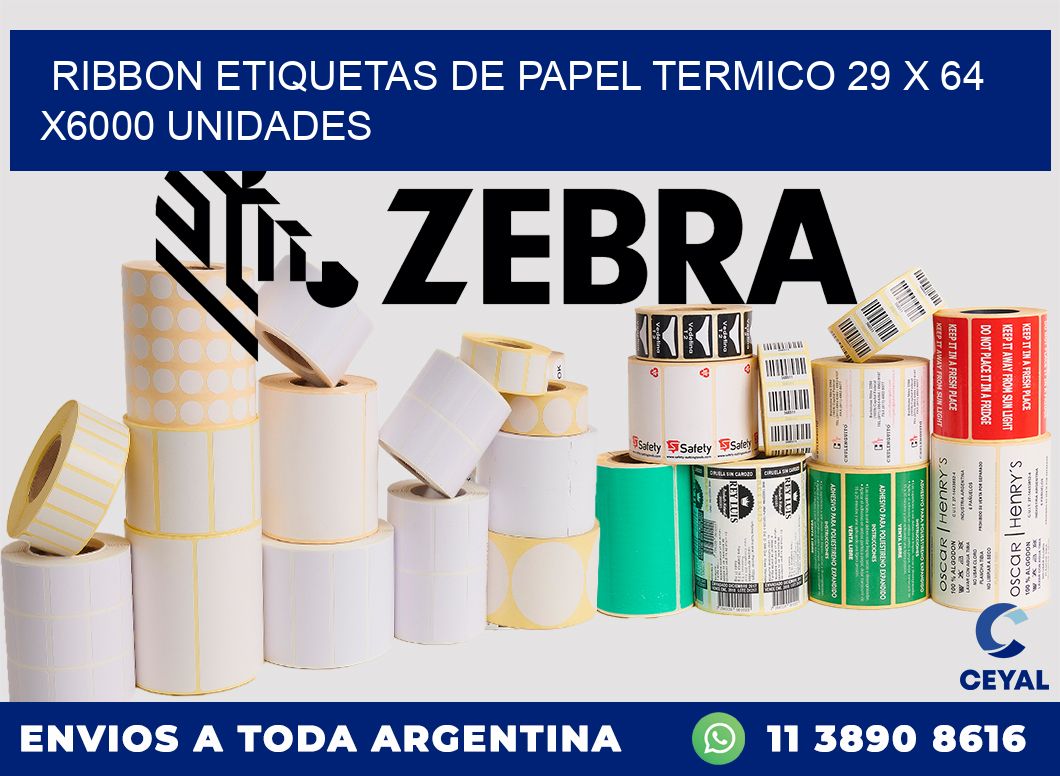 RIBBON ETIQUETAS DE PAPEL TERMICO 29 x 64 X6000 UNIDADES