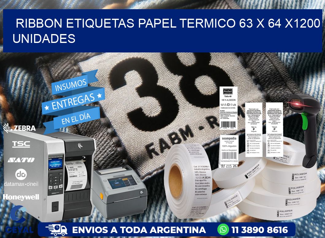 RIBBON ETIQUETAS PAPEL TERMICO 63 x 64 X1200 UNIDADES