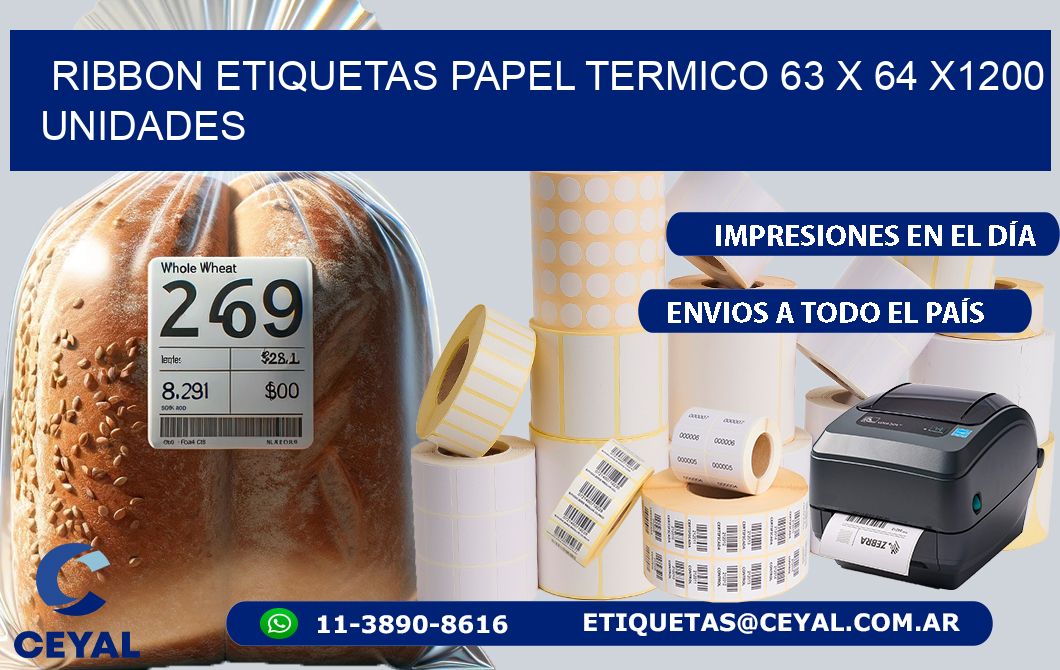 RIBBON ETIQUETAS PAPEL TERMICO 63 x 64 X1200 UNIDADES