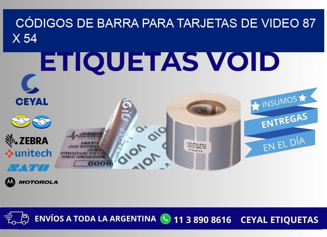 CÓDIGOS DE BARRA PARA TARJETAS DE VIDEO 87 x 54