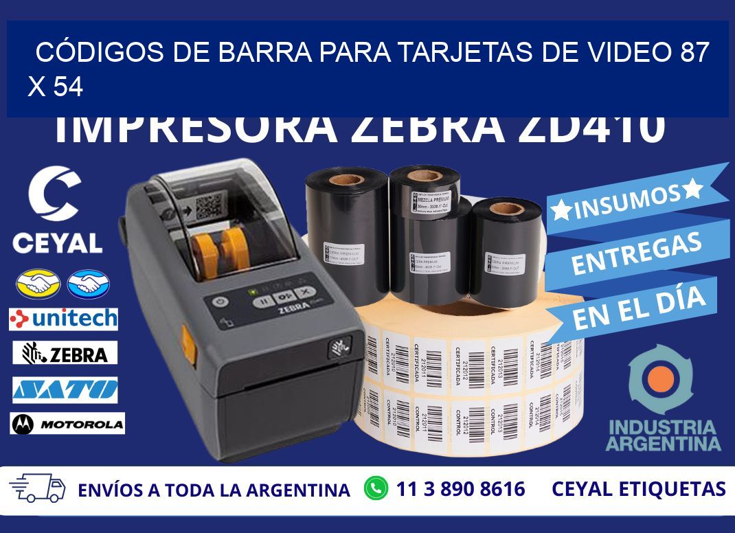 CÓDIGOS DE BARRA PARA TARJETAS DE VIDEO 87 x 54