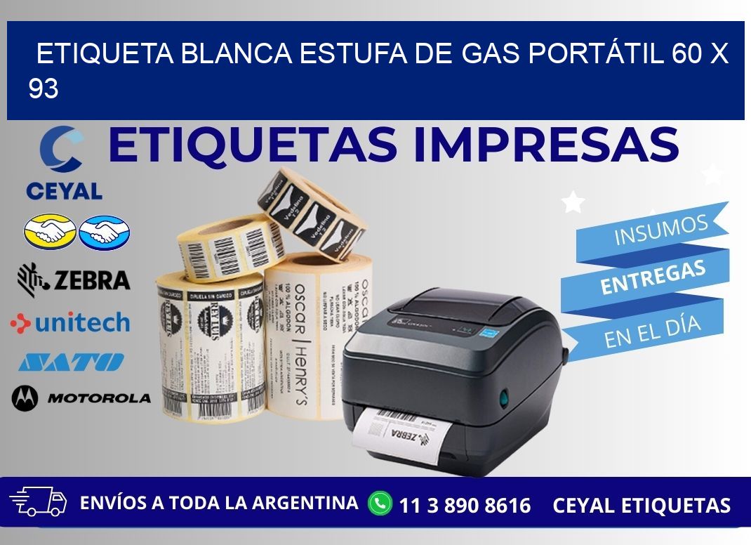 ETIQUETA BLANCA ESTUFA DE GAS PORTÁTIL 60 x 93