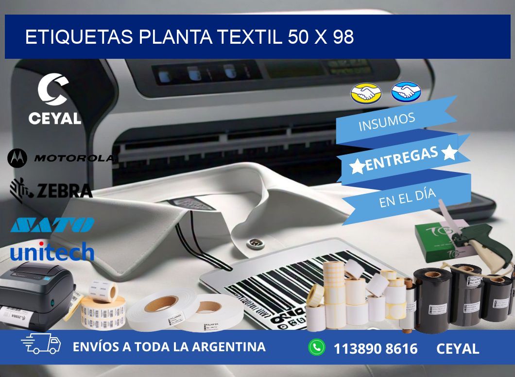 ETIQUETAS PLANTA TEXTIL 50 x 98