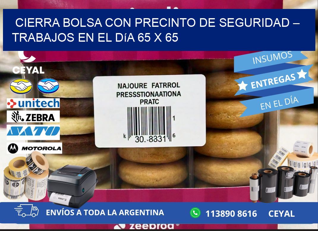 Cierra bolsa con precinto de seguridad – Trabajos en el día 65 x 65