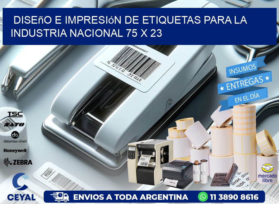 Diseño e Impresión de Etiquetas para la Industria Nacional 75 x 23