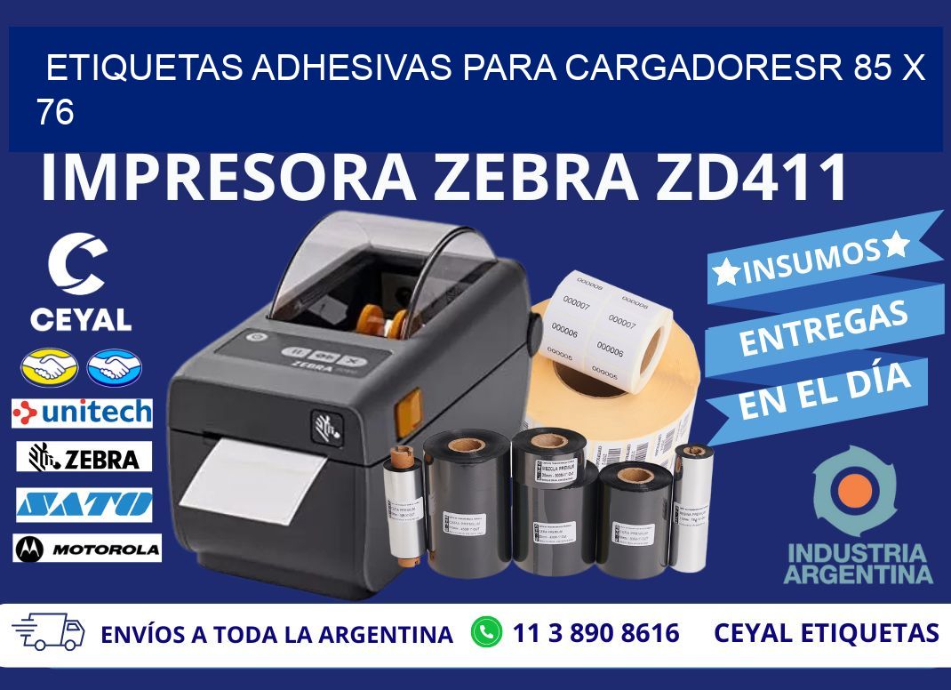 ETIQUETAS ADHESIVAS PARA CARGADORESR 85 x 76