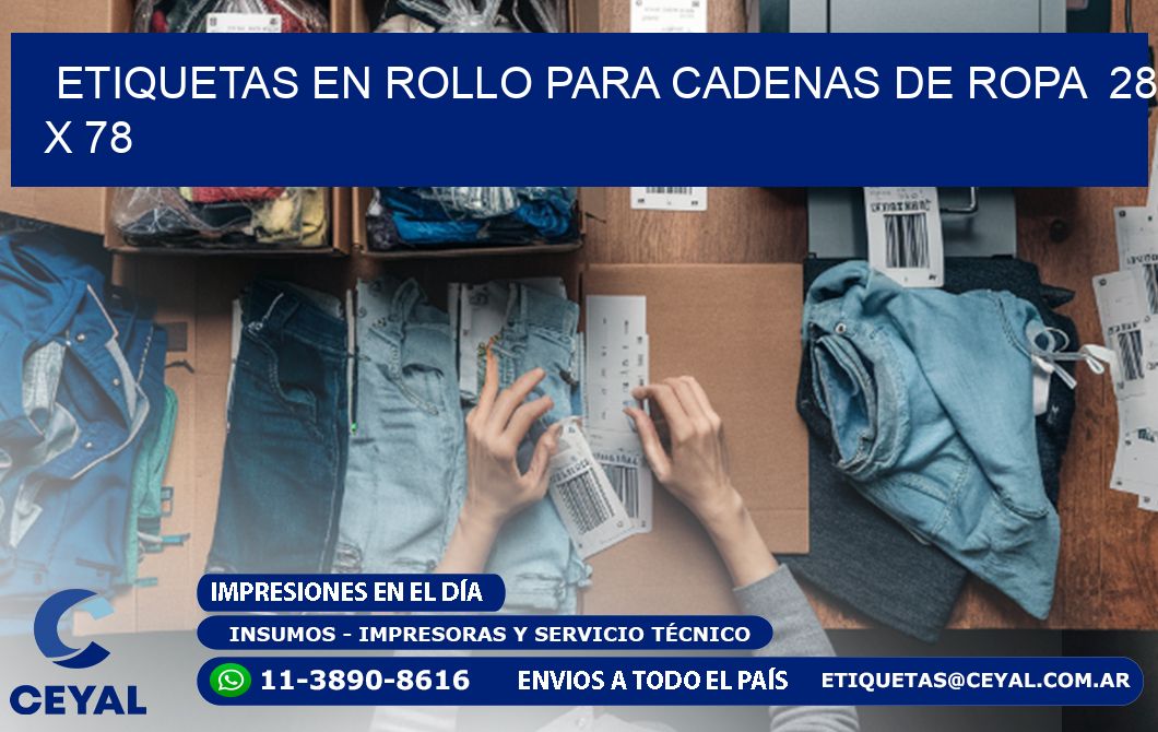 ETIQUETAS EN ROLLO PARA CADENAS DE ROPA  28 x 78