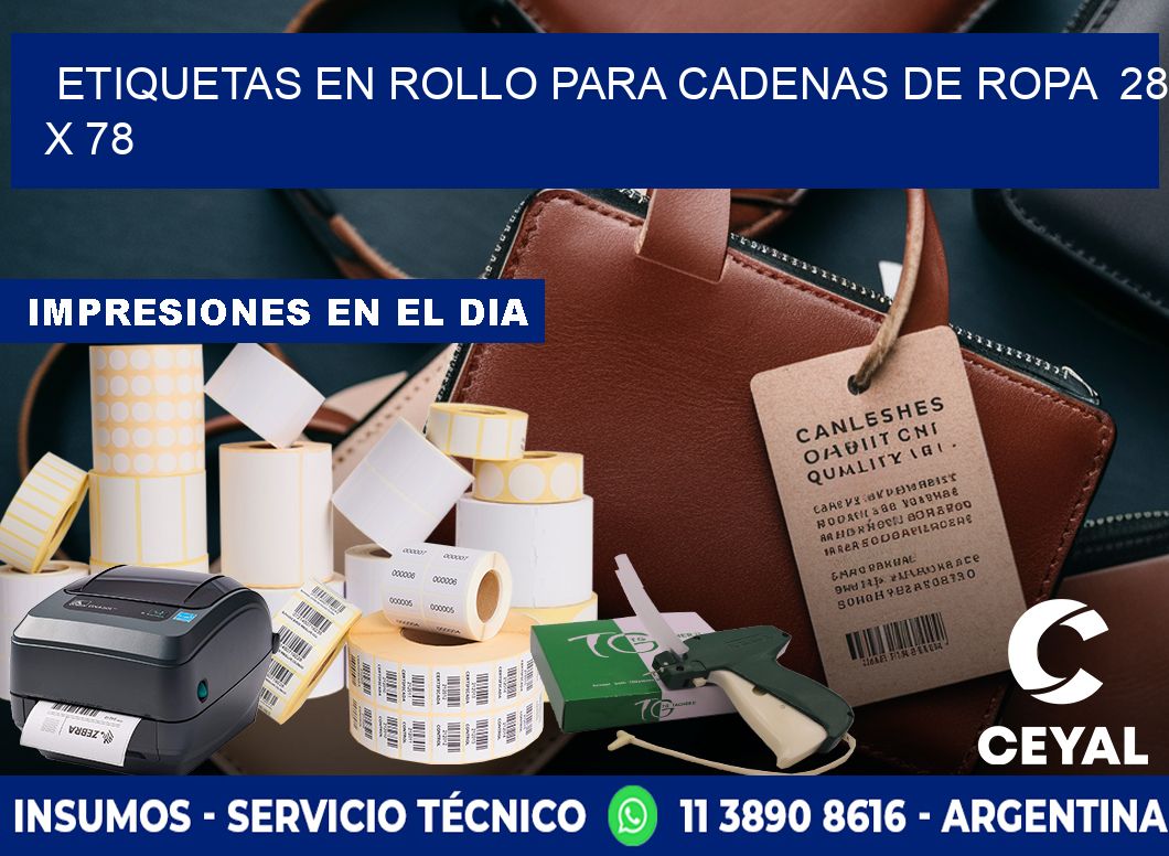 ETIQUETAS EN ROLLO PARA CADENAS DE ROPA  28 x 78