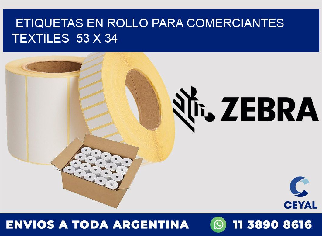 ETIQUETAS EN ROLLO PARA COMERCIANTES TEXTILES  53 x 34